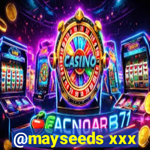 @mayseeds xxx